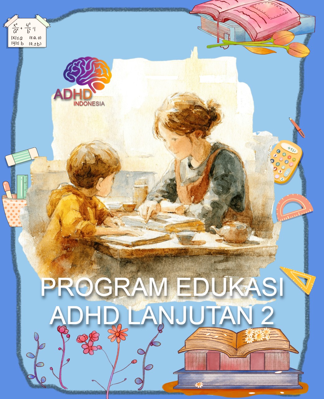 Program ADHD Indonesia Kabupaten Berau Edukasi Lanjutan Tahap 2 untuk Orang Tua